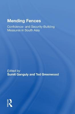 Mending Fences - Sumit Ganguly