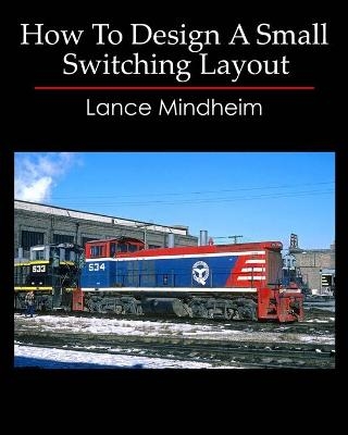 How To Design A Small Switching Layout - Lance Mindheim