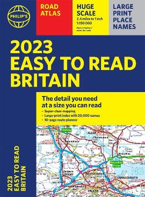 2023 Philip's Easy to Read Road Atlas Britain -  Philip's Maps