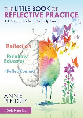 The Little Book of Reflective Practice - Annie Pendrey