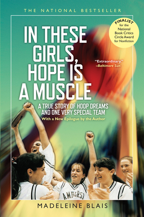 In These Girls, Hope Is a Muscle -  Madeleine Blais