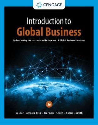 Introduction to Global Business - L. Smith, Katherine Smith, Julian Gaspar, Leonard Bierman, Antonio Arreola-Risa