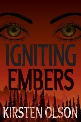 Igniting Embers - Kirsten Olson