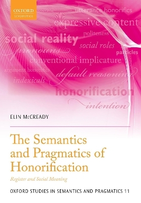 The Semantics and Pragmatics of Honorification - Elin McCready