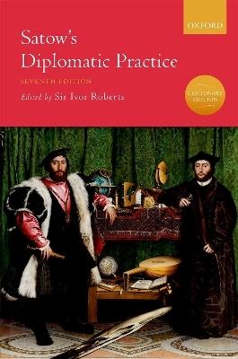 Satow's Diplomatic Practice - 