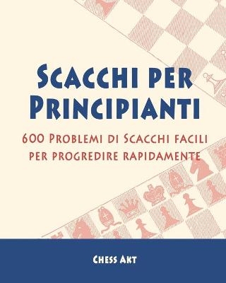 Scacchi per Principianti - Chess Akt