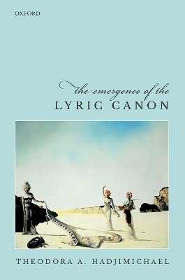 The Emergence of the Lyric Canon - Theodora A. Hadjimichael