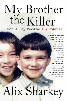 My Brother the Killer - Alix Sharkey