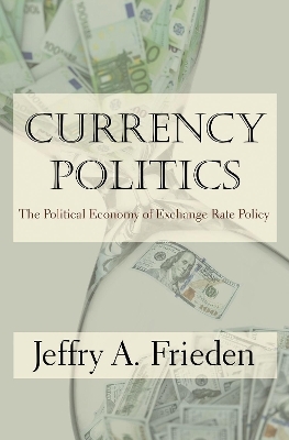 Currency Politics - Jeffry A. Frieden