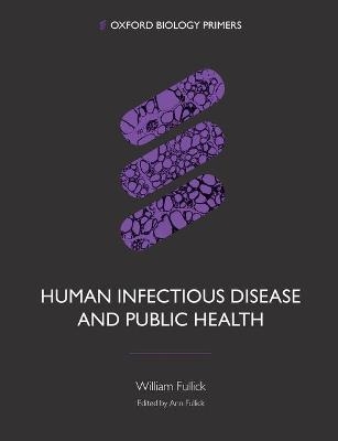 Human Infectious Disease and Public Health - William Fullick