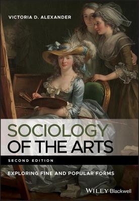 Sociology of the Arts - Victoria D. Alexander