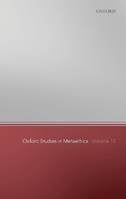 Oxford Studies in Metaethics 13 - 