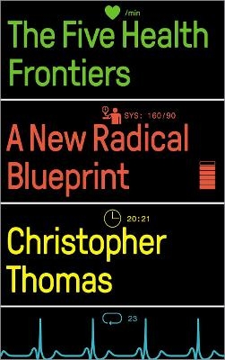 The Five Health Frontiers - Christopher Thomas