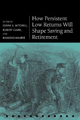 How Persistent Low Returns Will Shape Saving and Retirement - 