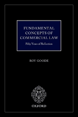 Fundamental Concepts of Commercial Law - Professor Sir Roy Goode QC