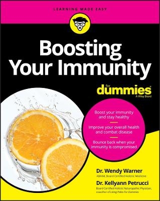 Boosting Your Immunity For Dummies - Wendy Warner, Kellyann Petrucci