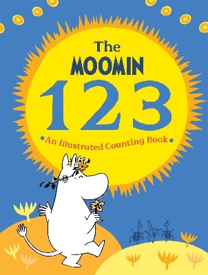 The Moomin 123: An Illustrated Counting Book - Macmillan Children's Books