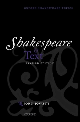 Shakespeare and Text - John Jowett