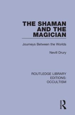 The Shaman and the Magician - Nevill Drury