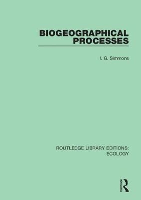 Biogeographical Processes - I. G. Simmons