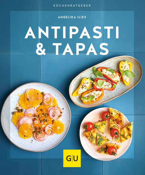 Antipasti & Tapas - Angelika Ilies