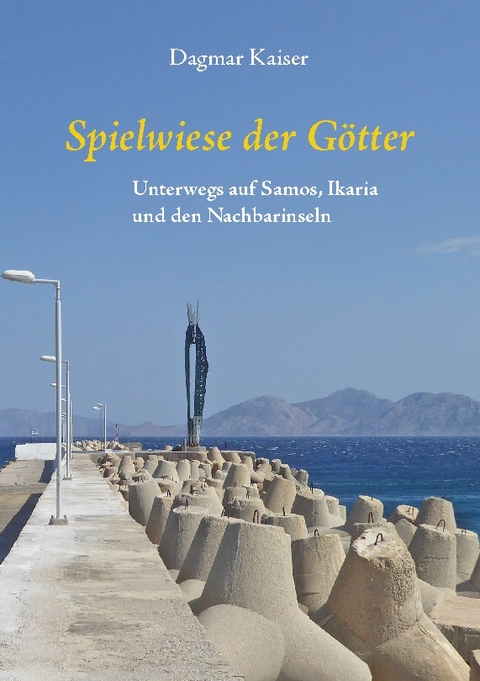 Spielwiese der Götter - Dagmar Kaiser