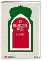 Die libanesische Küche - Salma Hage