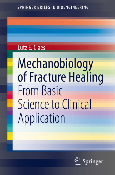 Mechanobiology of Fracture Healing - Lutz E. Claes