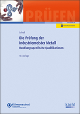 Die Prüfung der Industriemeister Metall - Schroll, Stefan; Krause, Günter; Krause, Bärbel