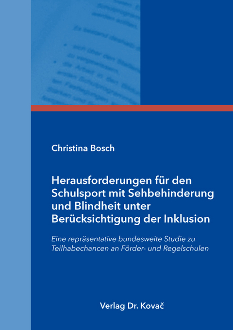 Herausforderungen für den Schulsport mit Sehbehinderung und Blindheit unter Berücksichtigung der Inklusion - Christina Bosch