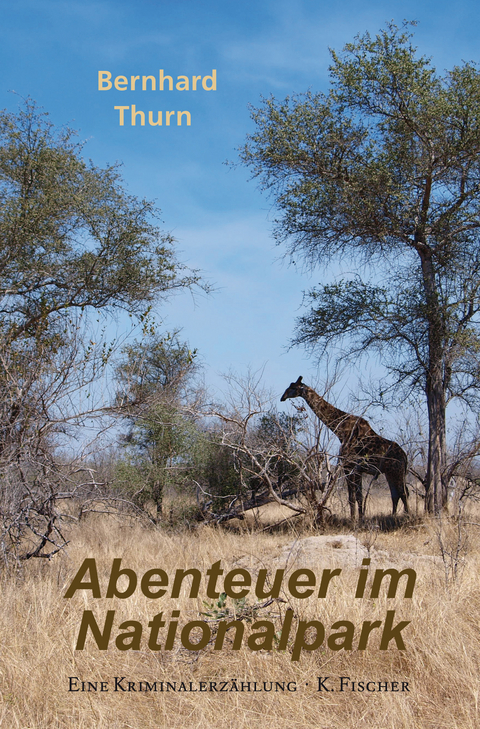 Abenteuer im Nationalpark - Bernhard Thurn