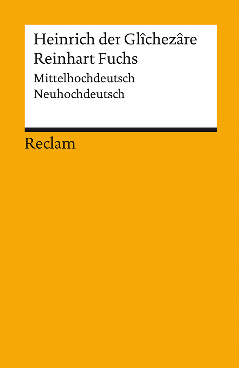 Reinhart Fuchs. Mittelhochdeutsch/Neuhochdeutsch -  Heinrich der Glîchezâre