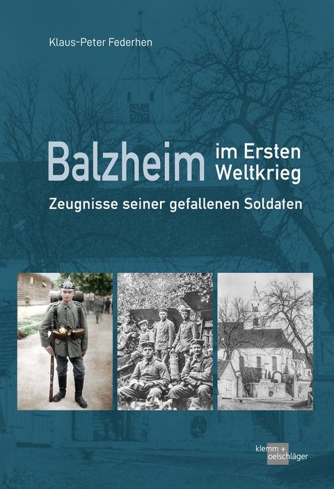 Balzheim in Ersten Weltkrieg - Klaus-Peter Federhen