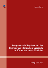 Der personelle Repräsentant der Führung der islamischen Gemeinde im Koran und in der Tradition - Hasan Tural