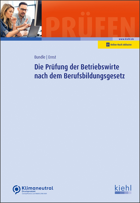 Die Prüfung der Betriebswirte nach dem Berufsbildungsgesetz - Georg Bundle, Yvonne Ernst