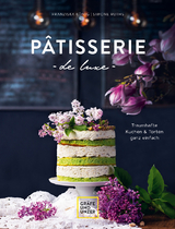 Pâtisserie de luxe - Simone Ruths, Franziska König