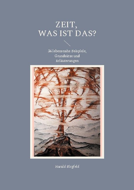 Zeit, was ist das? - Harald Birgfeld