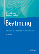 Beatmung - Larsen, Reinhard; Mathes, Alexander