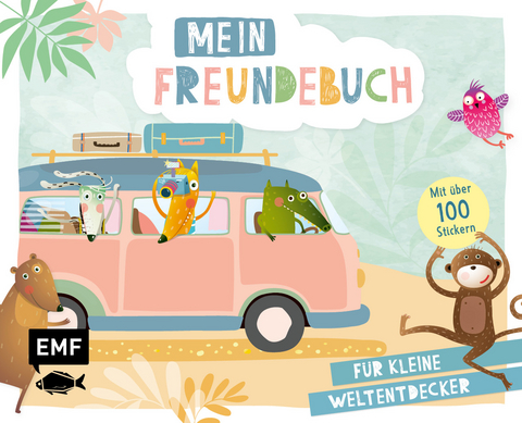 Mein Freundebuch – Mit über 100 Stickern für kleine Weltentdecker