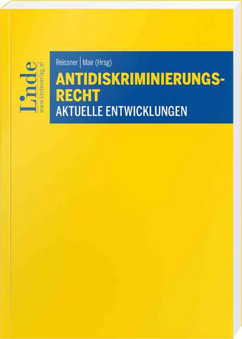 Antidiskriminierungsrecht - Thomas Dullinger, Andreas Mair, Klaus Mayr, Gert-Peter Reissner, Verena Vinzenz, Michaela Windisch-Graetz