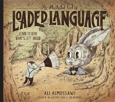 An Illustrated Book of Loaded Language - Ali Almossawi, Alejandro Giraldo