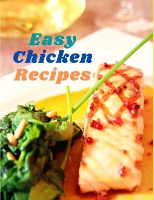 Easy Chicken Recipes -  Exotic Publisher