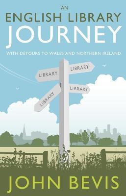 An English Library Journey - John Bevis