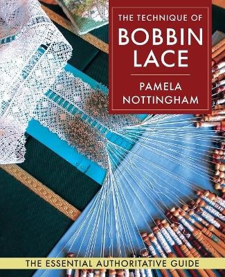 Technique of Bobbin Lace - Pamela Nottingham