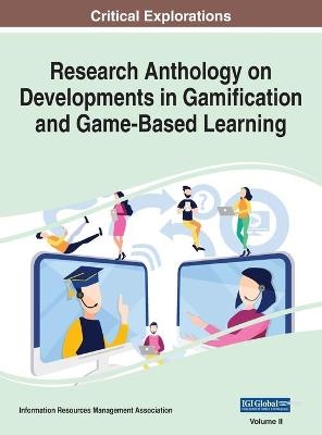 Research Anthology on Developments in Gamification and Game-Based Learning, VOL 2 - 