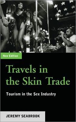 Travels in the Skin Trade - Jeremy Seabrook