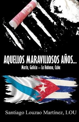 Aquellos Maravillosos Años... - Santiago Louzao Martínez