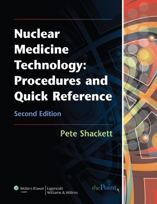 Nuclear Medicine Technology - Pete Shackett