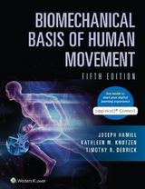 Biomechanical Basis of Human Movement - Hamill, Joseph; Knutzen, Kathleen; Derrick, Timothy