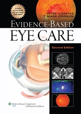 Evidence-Based Eye Care - Peter J. Kertes, T. Mark Johnson